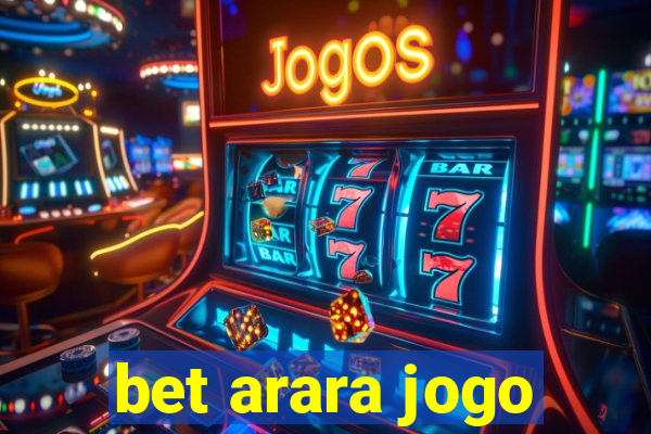 bet arara jogo